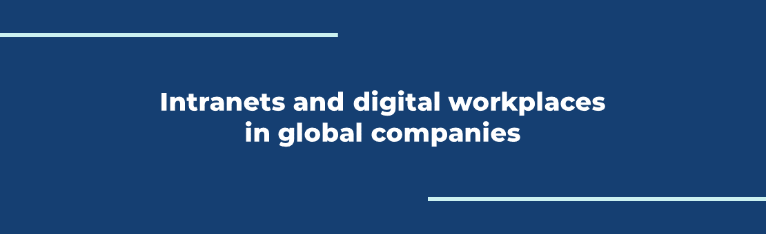 Intranets and digital workplaces in global companies